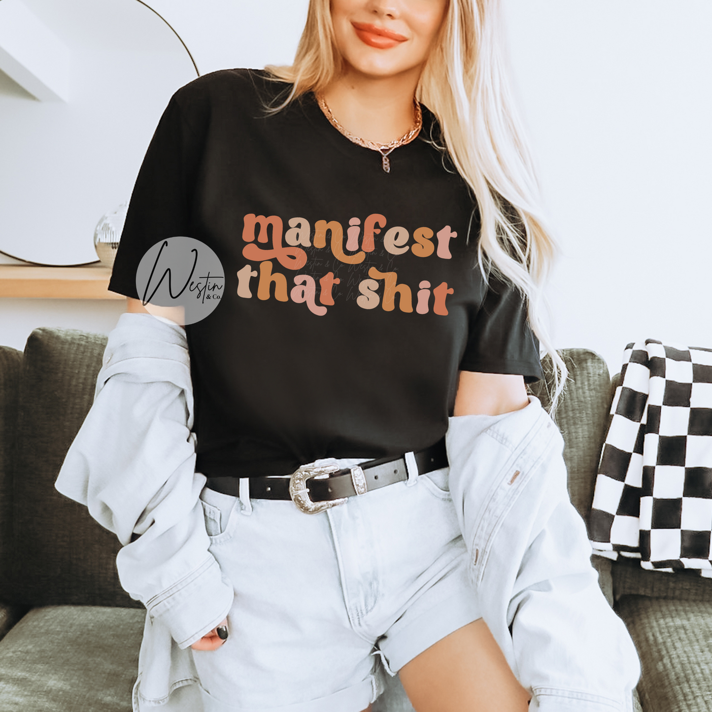 Manifest That Ish Tee