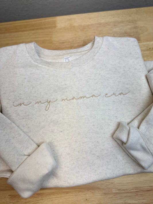 In my mama era | Embroidered Sweatshirt