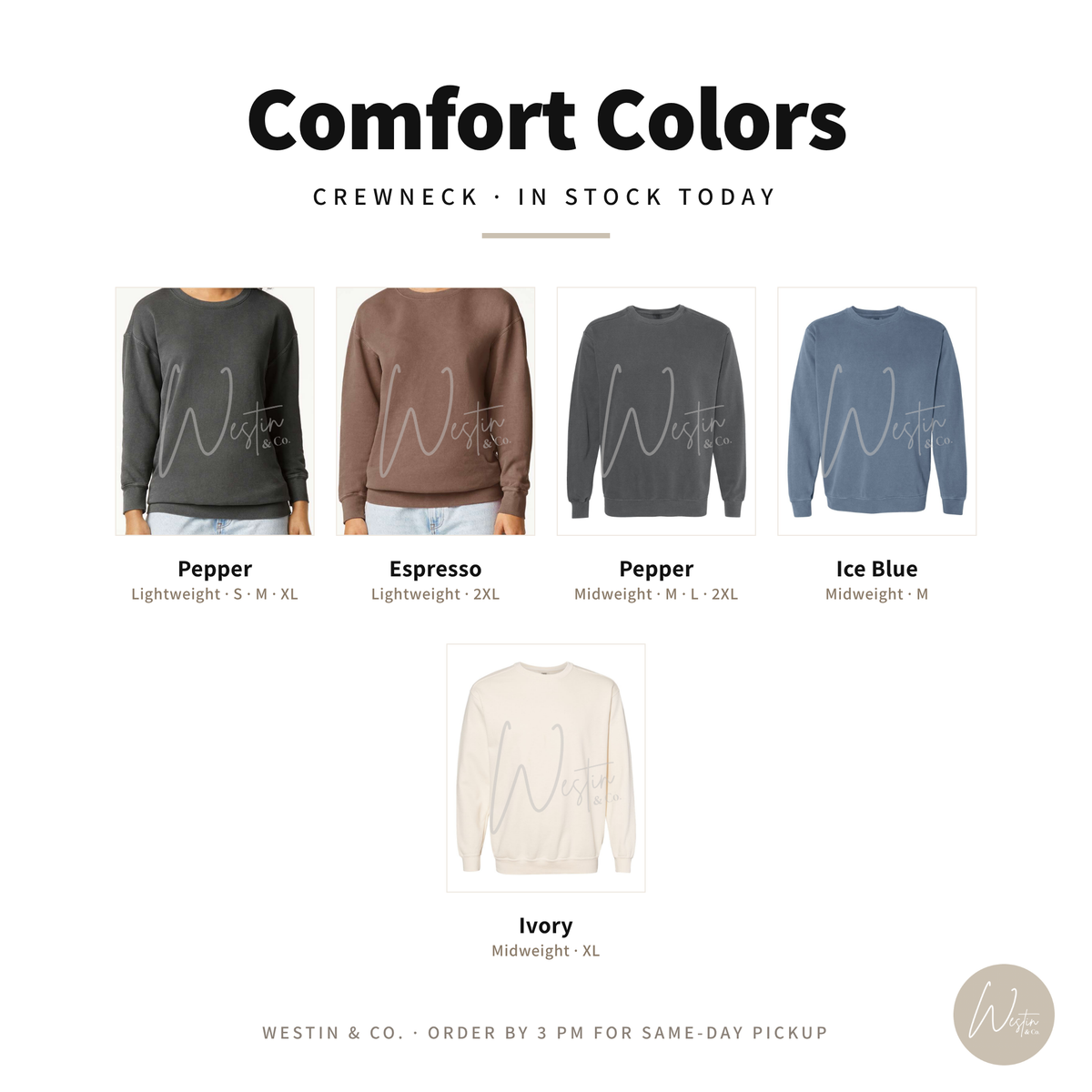 Comfort Colors crewneck colors and sizes in stock today