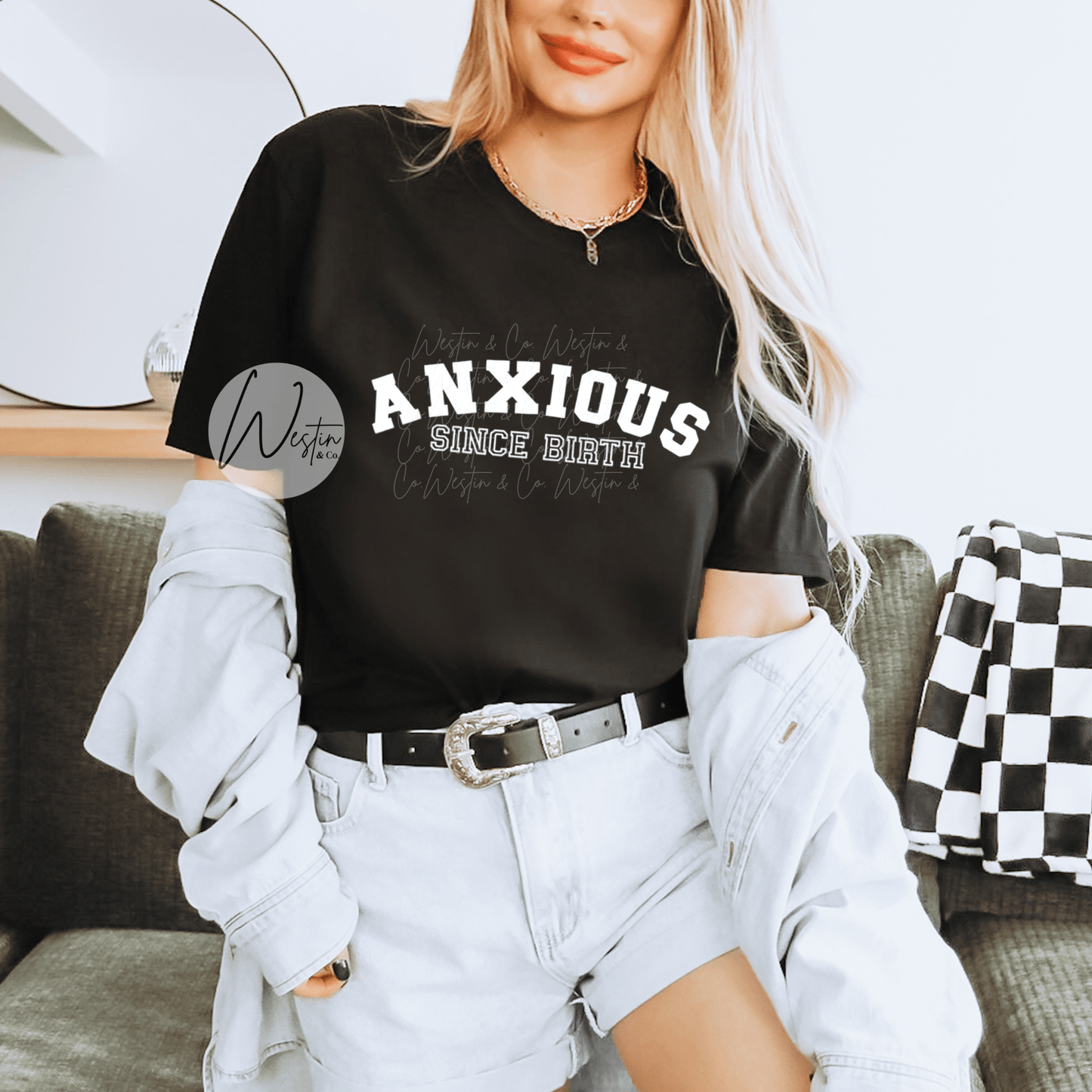 Anxious Since Birth Tee