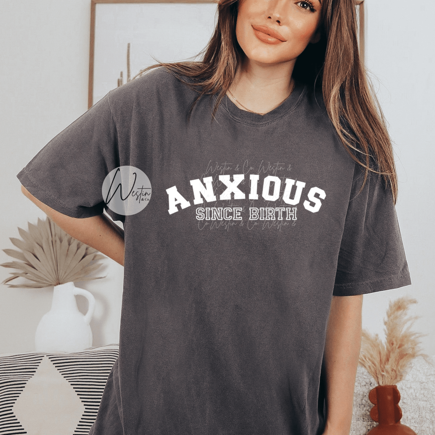 Anxious Since Birth Tee