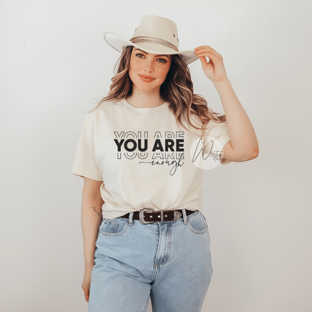 YOU ARE ENOUGH Tee